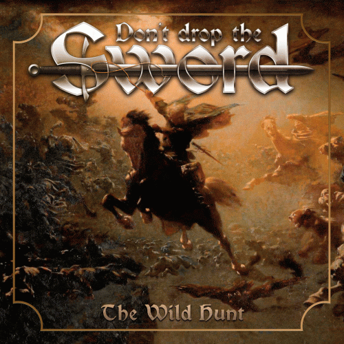 Don't Drop The Sword : The Wild Hunt